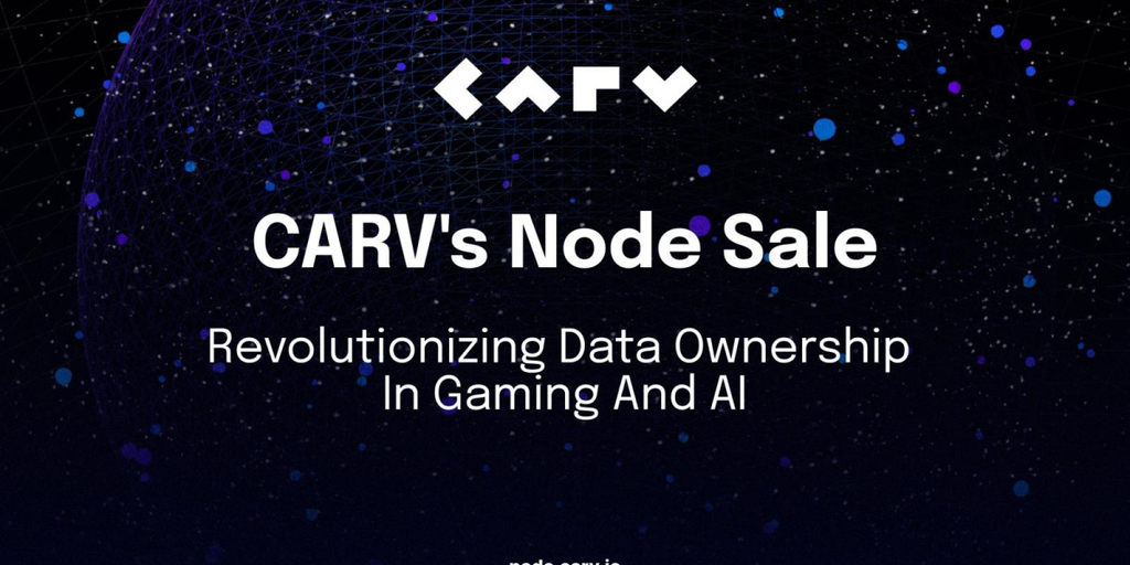 CARV Announces Decentralized Node Sale to Revolutionize Data Ownership in Gaming and AI