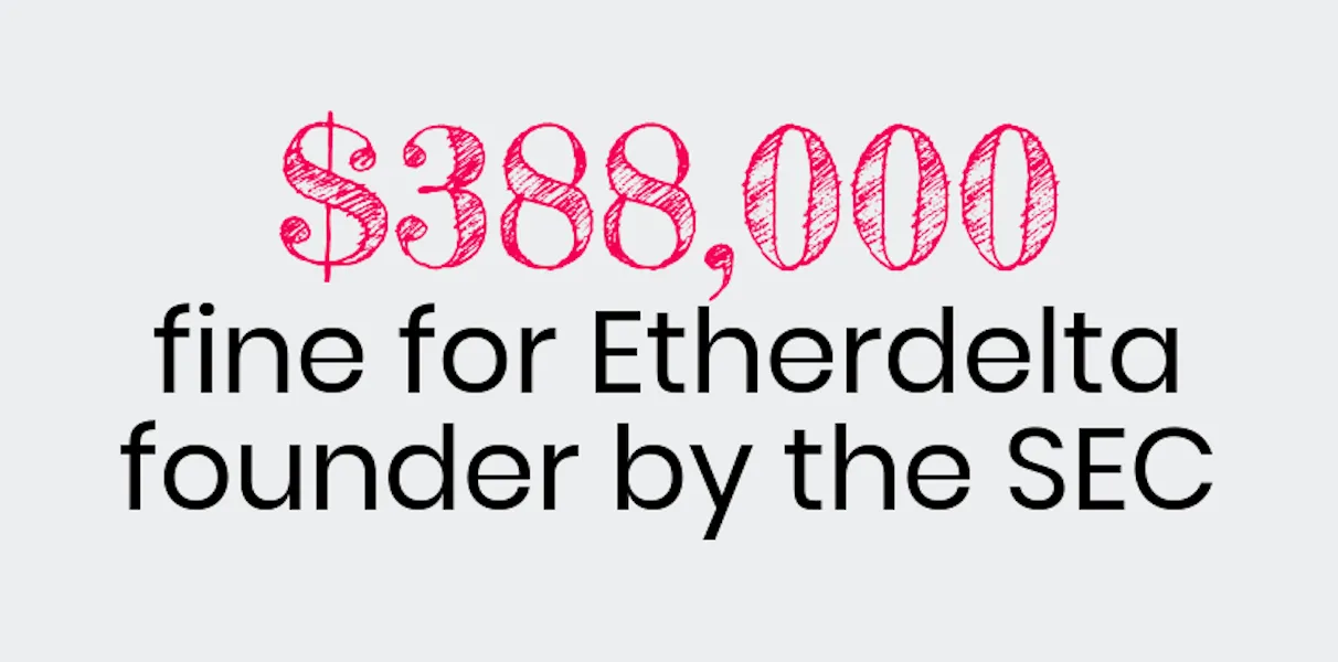 $388,000 fine for Etherdelta founder by SEC