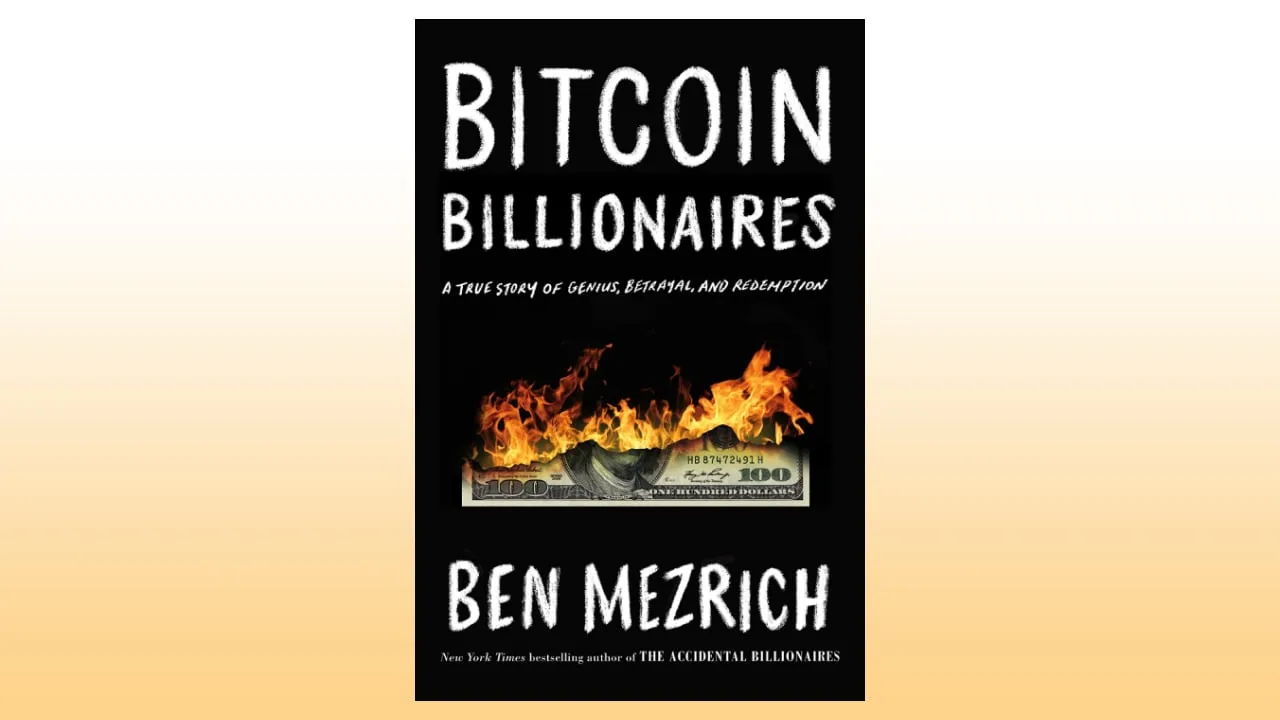 Bitcoin Billionaires, by Ben Mezrich