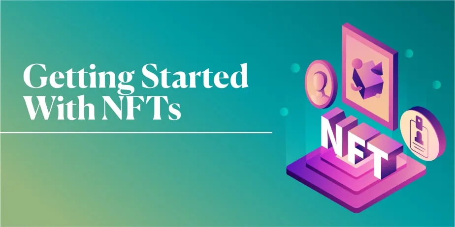 Getting Started With NFTs