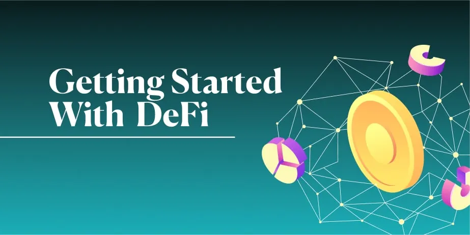Getting Started With DeFi