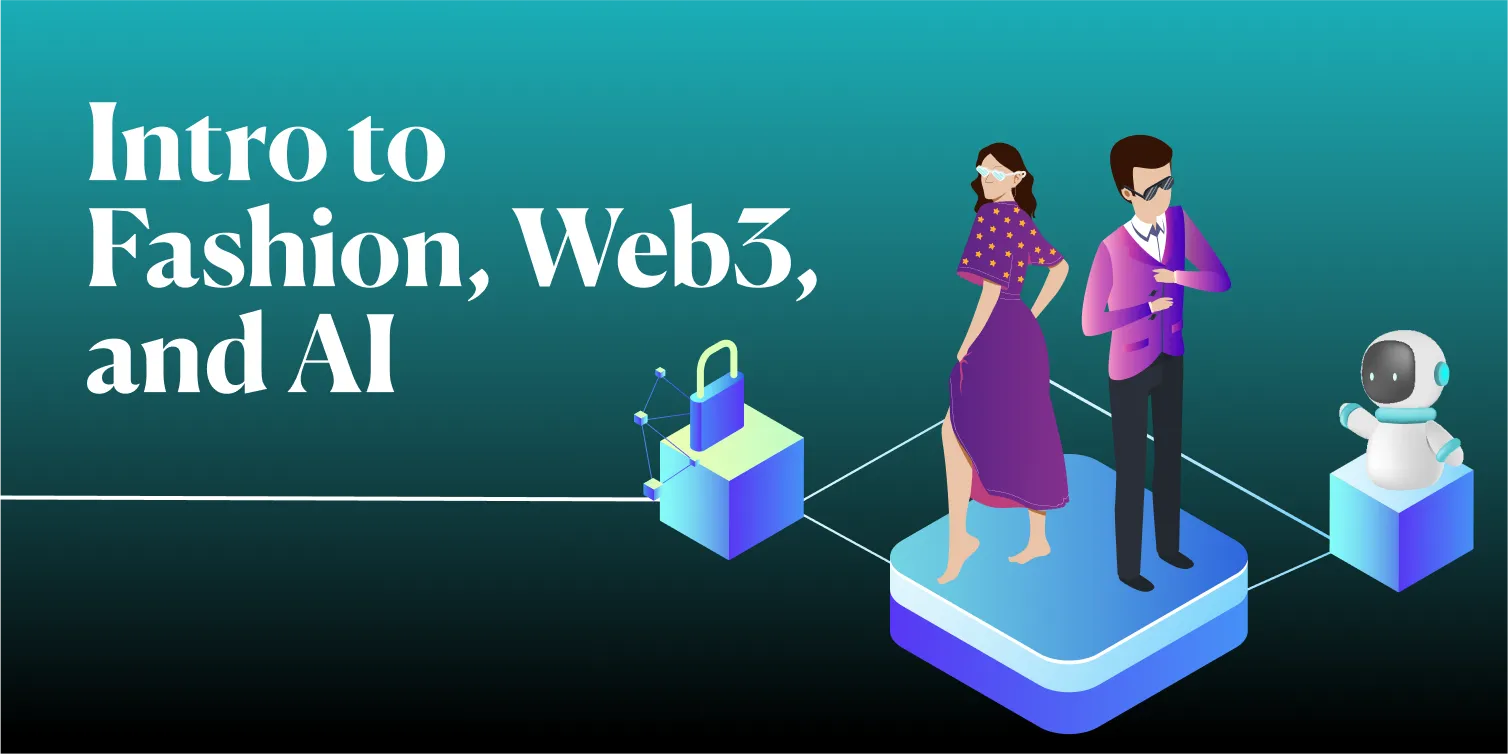 Intro to Fashion, Web3, and AI
