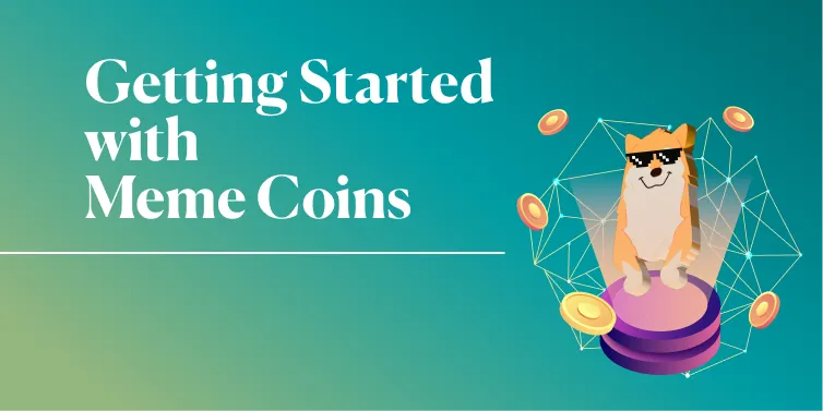 Getting Started with Meme Coins