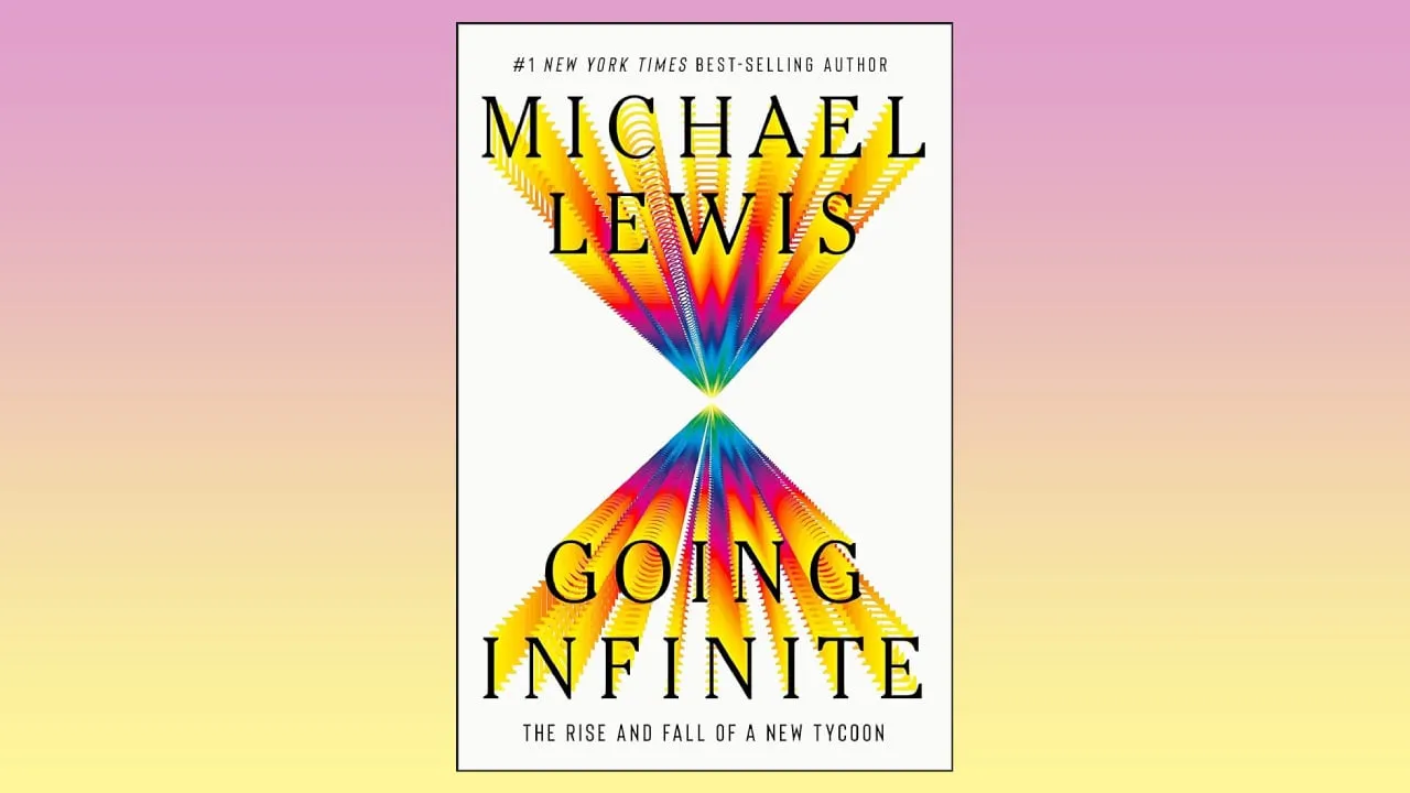 Going Infinite: The Rise and Fall of a New Tycoon