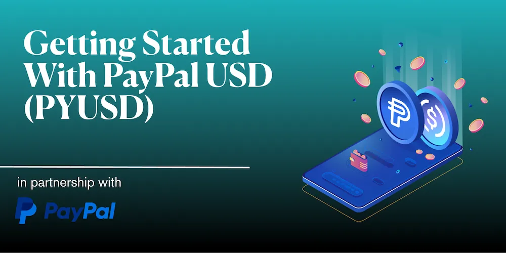 Getting Started With PayPal USD (PYUSD)