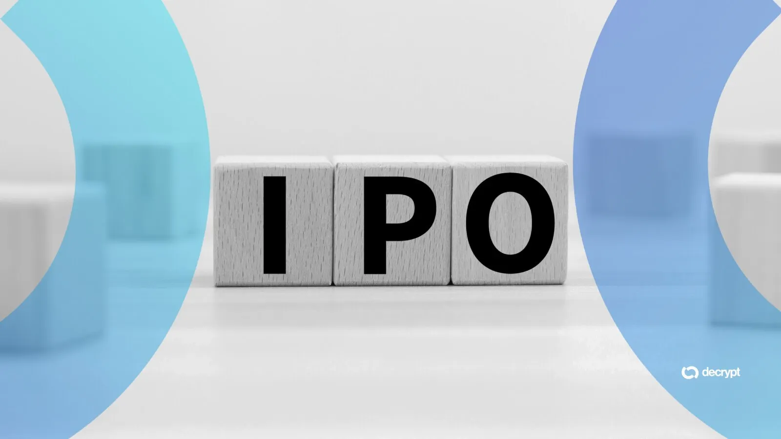 IPO spelled out in block letter. Image: Shutterstock/Decrypt